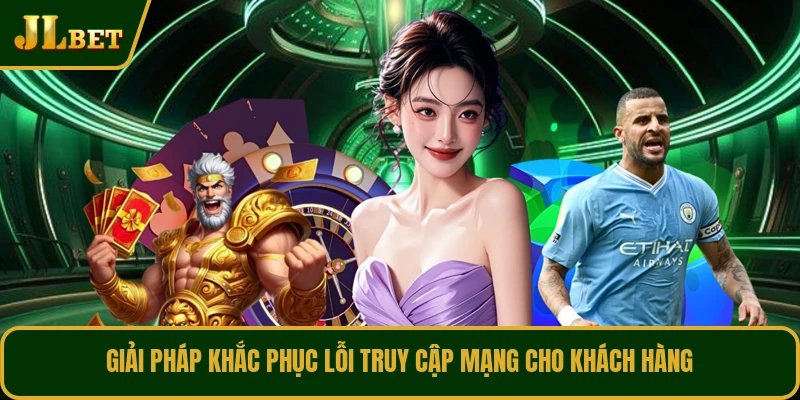Giải pháp khắc phục lỗi truy cập mạng cho khách hàng